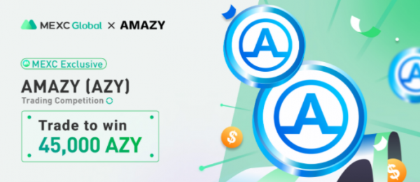 MEXC抹茶交易所独家活动：Amazy (AZY) 交易大赛 - 45,000 AZY 等你来拿